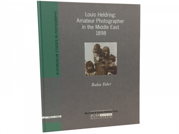 Louis Heldring: Amateur Photographer in the Middle East 1898